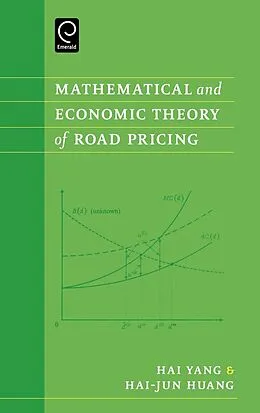 E-Book (pdf) Mathematical and Economic Theory of Road Pricing von Hailiang Yang