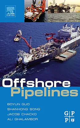 E-Book (epub) Offshore Pipelines von Boyun Guo, Shanhong Song, Ali Ghalambor
