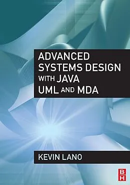 E-Book (pdf) Advanced Systems Design with Java, UML and MDA von Kevin Lano