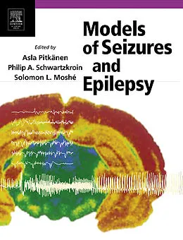 E-Book (epub) Models of Seizures and Epilepsy von Asla Pitkanen, Solomon L. Moshe, Philip A. Schwartzkroin