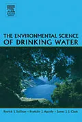 E-Book (epub) The Environmental Science of Drinking Water von Patrick Sullivan, Franklin J. Agardy, James J. J. Clark