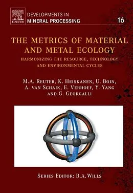 E-Book (pdf) The Metrics of Material and Metal Ecology von M. A. Reuter, U. M. J. Boin, A van Schaik