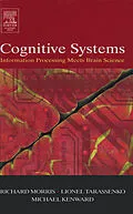 E-Book (epub) Cognitive Systems - Information Processing Meets Brain Science von Richard G. M. Morris, Lionel Tarassenko, Michael Kenward