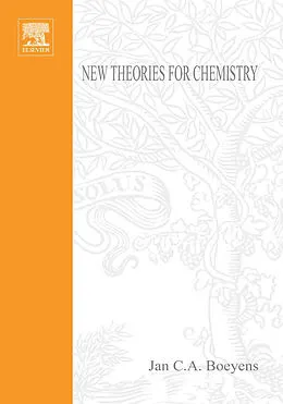 E-Book (epub) New Theories for Chemistry von Jan C. A. Boeyens