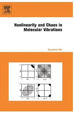 E-Book (epub) Nonlinearity and Chaos in Molecular Vibrations von Guozhen Wu