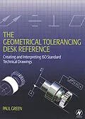 E-Book (epub) The Geometrical Tolerancing Desk Reference von Paul Green