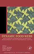 E-Book (epub) Dynamic Food Webs von Peter C de Ruiter, Volkmar Wolters, John C Moore