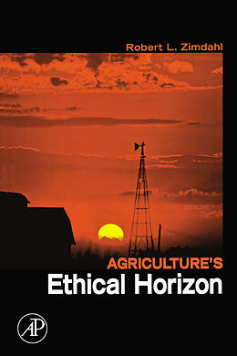 E-Book (epub) Agriculture's Ethical Horizon von Robert L Zimdahl