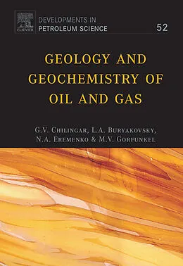 E-Book (pdf) Geology and Geochemistry of Oil and Gas von L. Buryakovsky, N. A. Eremenko, M. V. Gorfunkel