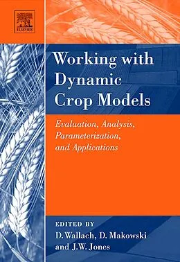 E-Book (pdf) Working with Dynamic Crop Models von Daniel Wallach, David Makowski, James W. Jones
