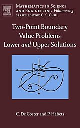 E-Book (pdf) Two-Point Boundary Value Problems: Lower and Upper Solutions von C. de Coster, P. Habets