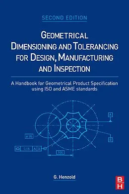 E-Book (pdf) Geometrical Dimensioning and Tolerancing for Design, Manufacturing and Inspection von Georg Henzold