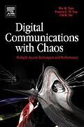 E-Book (pdf) Digital Communications with Chaos von Wai M Tam, Francis C. M. Lau, Chi K Tse
