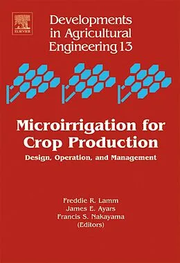 E-Book (pdf) Microirrigation for Crop Production von Freddie R. Lamm, James E. Ayars, Francis S. Nakayama
