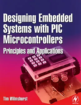 E-Book (epub) Designing Embedded Systems with PIC Microcontrollers von Tim Wilmshurst