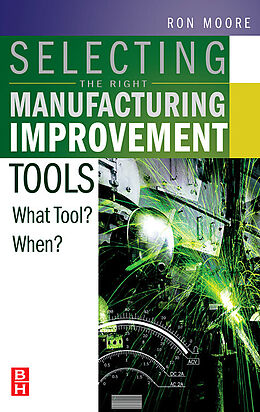 eBook (pdf) Selecting the Right Manufacturing Improvement Tools de Ron Moore