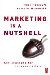 E-Book (pdf) Marketing in a Nutshell von Mike Meldrum, Malcolm McDonald