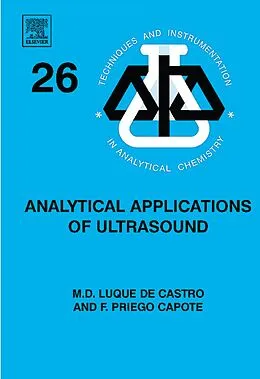 E-Book (pdf) Analytical Applications of Ultrasound von F. Priego Capote, M. D. Luque De Castro