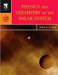 E-Book (epub) Physics and Chemistry of the Solar System von John S. Lewis