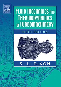 E-Book (epub) Fluid Mechanics and Thermodynamics of Turbomachinery von Dixon B. Eng.