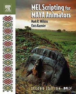 E-Book (pdf) MEL Scripting for Maya Animators von Mark R. Wilkins, Chris Kazmier