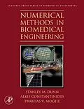 E-Book (epub) Numerical Methods in Biomedical Engineering von Stanley Dunn, Alkis Constantinides, Prabhas V. Moghe