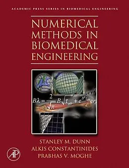 E-Book (epub) Numerical Methods in Biomedical Engineering von Stanley Dunn, Alkis Constantinides, Prabhas V. Moghe