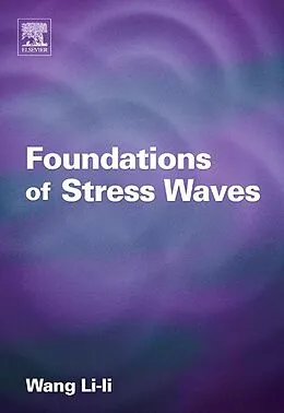 E-Book (epub) Foundations of Stress Waves von Lili Wang