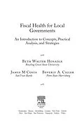 E-Book (pdf) Fiscal Health for Local Governments von Beth Walter Honadle, Beverly Cigler, James M. Costa