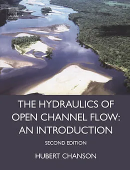 E-Book (epub) Hydraulics of Open Channel Flow von Hubert Chanson