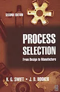 E-Book (epub) Process Selection von K. G. Swift, J. D. Booker