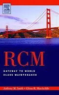 E-Book (pdf) RCM--Gateway to World Class Maintenance von Anthony M. Smith, Glenn R. Hinchcliffe