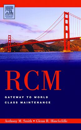eBook (pdf) RCM--Gateway to World Class Maintenance de Anthony M. Smith, Glenn R. Hinchcliffe