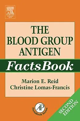 E-Book (pdf) The Blood Group Antigen FactsBook von Marion E. Reid, Christine Lomas-Francis