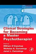 E-Book (pdf) Clinical Strategies for Becoming a Master Psychotherapist von William O'Donohue, Nicholas A. Cummings, Janet L. Cummings