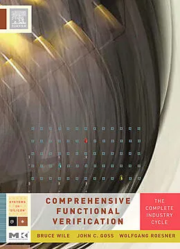 E-Book (pdf) Comprehensive Functional Verification von Bruce Wile, John Goss, Wolfgang Roesner