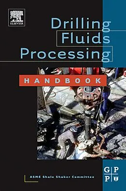 E-Book (pdf) Drilling Fluids Processing Handbook von Asme Shale Shaker Asme Shale Shaker Committee