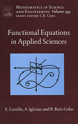 E-Book (epub) Functional Equations in Applied Sciences von Enrique Castillo, Andres Iglesias, Reyes Ruiz-Cobo