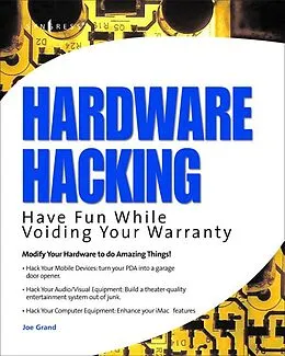 E-Book (pdf) Hardware Hacking von Joe Grand, Kevin D. Mitnick, Ryan Russell