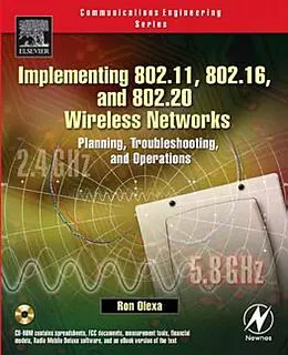 E-Book (pdf) Implementing 802.11, 802.16, and 802.20 Wireless Networks von Ron Olexa