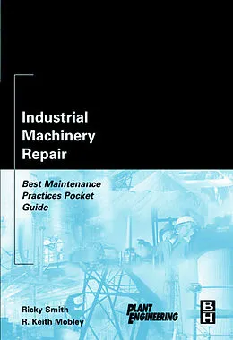 E-Book (pdf) Industrial Machinery Repair von Ricky Smith, Inc. Mobley President and CEO of Integrated Systems