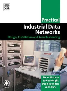 E-Book (pdf) Practical Industrial Data Networks von BSc (Hons) Mackay CPEng BSc (ElecEng), BSc (Hons) Wright MIPENZ, BSc (ElecEng) (Hons) Reynders Pr Eng