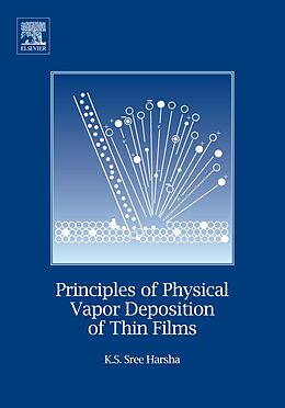 E-Book (pdf) Principles of Vapor Deposition of Thin Films von K. S. K. S Sree Harsha