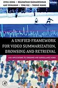 E-Book (pdf) A Unified Framework for Video Summarization, Browsing & Retrieval von Ziyou Xiong, Regunathan Radhakrishnan, Ajay Divakaran