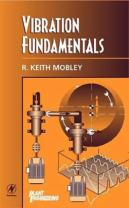 E-Book (pdf) Vibration Fundamentals von Inc. Mobley President and CEO of Integrated Systems
