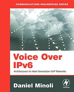 E-Book (pdf) Voice Over IPv6 von Daniel Minoli