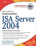 E-Book (pdf) How to Cheat at Configuring ISA Server 2004 von Debra Littlejohn Shinder, Thomas W Shinder