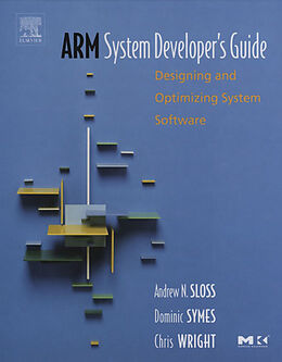 E-Book (epub) ARM System Developer's Guide von Andrew Sloss, Dominic Symes, Chris Wright