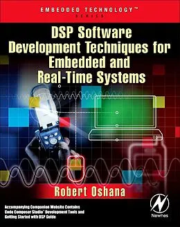 E-Book (epub) DSP Software Development Techniques for Embedded and Real-Time Systems von Robert Oshana