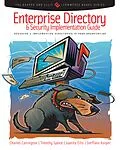 E-Book (pdf) Enterprise Directory and Security Implementation Guide von Charles Carrington, Tim Speed, Juanita Ellis